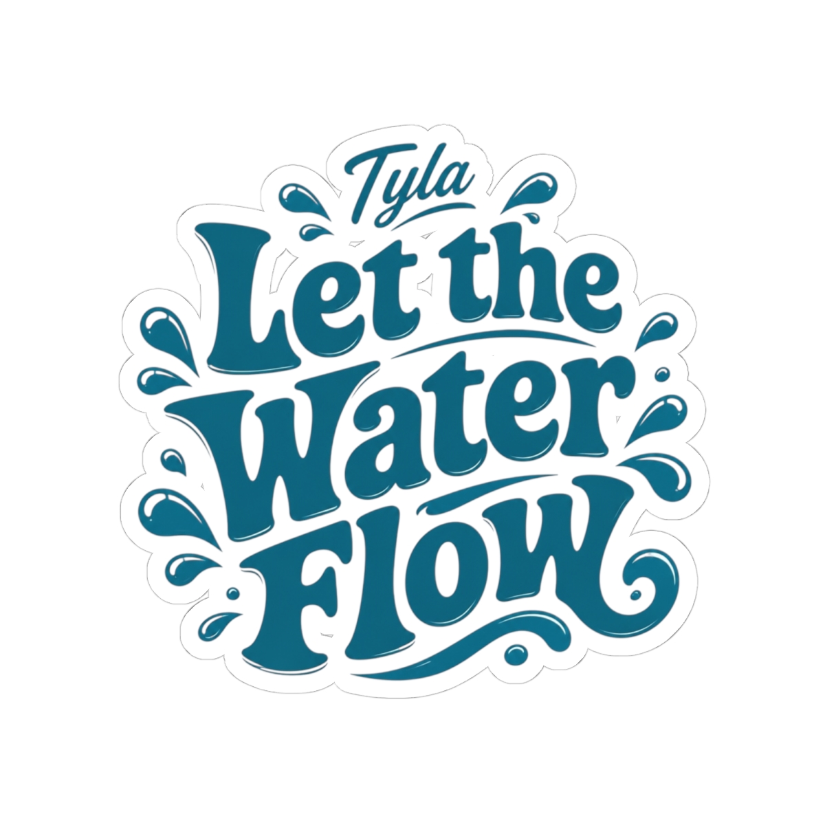 Tyla "Let the Water Flow" Sticker