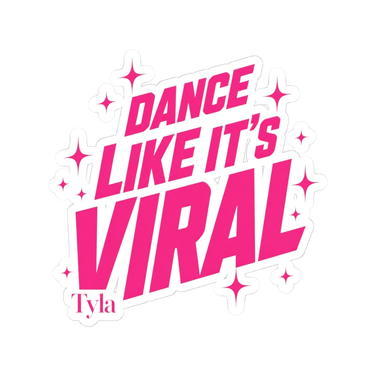 Tyla "Dance Like It" Sticker