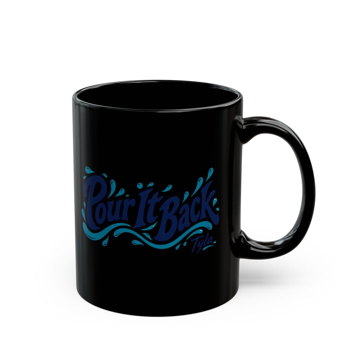 Tyla "Pour It Back" Black Mug